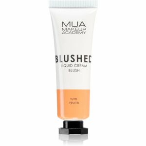 MUA Makeup Academy Blushed Liquid Blusher tekutá lícenka odtieň Tutti Frutti 10 ml